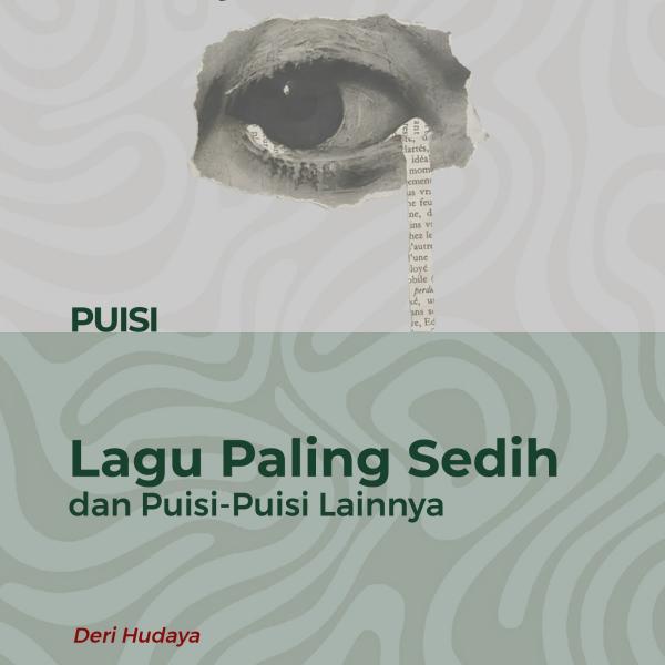 Lagu Paling Sedih dan Puisi-Puisi Lainnya